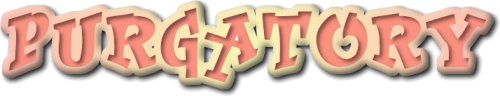 Purgatory!!